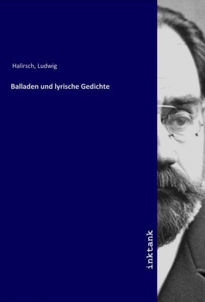 Balladen und lyrische Gedichte - Inktank-Publishing