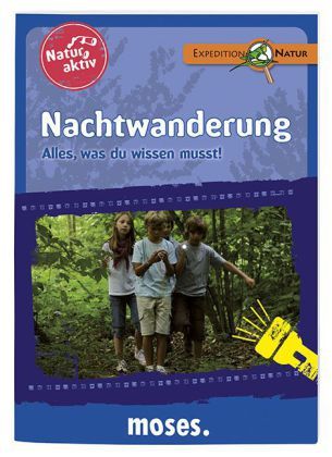 Natur aktiv: Nachtwanderung: Alles, was du wissen musst