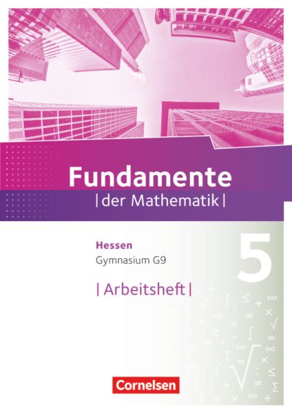Fundamente der Mathematik - Hessen - 5. Schuljahr: Arbeitsheft mit Lösungen - Cornelsen Verlag