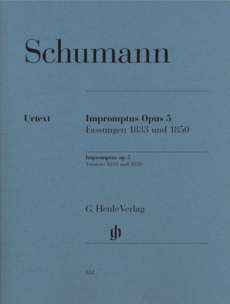 Schumann, Robert - Impromptus op. 5, Fassungen 1833 und 1850: Besetzung: Klavier zu zwei Händen. Urt - Henle