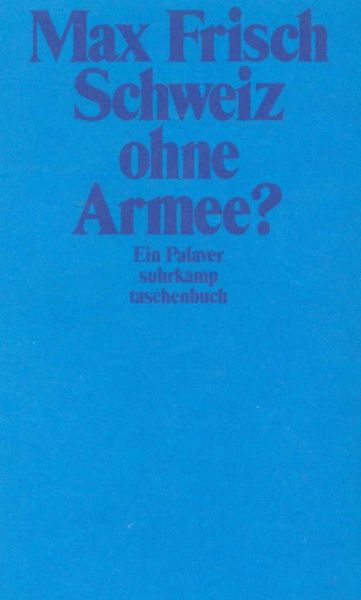 Schweiz ohne Armee?: Ein Palaver - Suhrkamp,Suhrkamp...