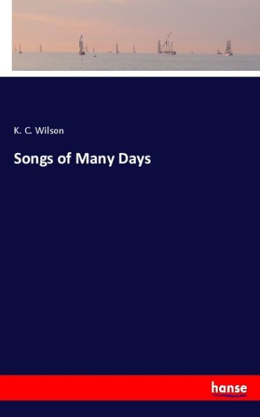 Songs of Many Days - Hansebooks