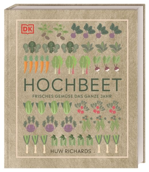 Hochbeet: Frisches Gemüse das ganze Jahr - Dorling Kindersle...