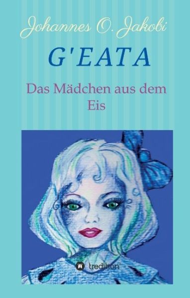 G'Eata: Das Mädchen aus dem Eis - tredition