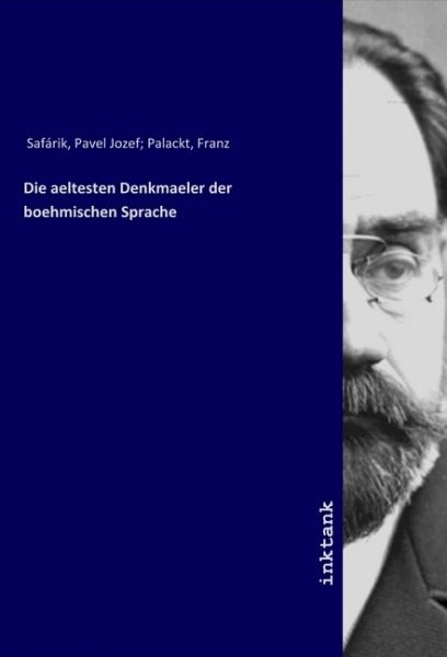 Die aeltesten Denkmaeler der boehmischen Sprache - Inktank-Publishing