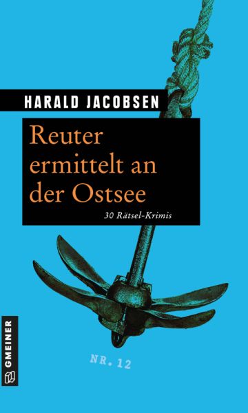 Reuter ermittelt an der Ostsee: 30 Rätsel-Krimis - Gmeiner-Verlag