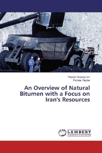 An Overview of Natural Bitumen with a Focus on Iran's Resources - LAP Lambert Acade...