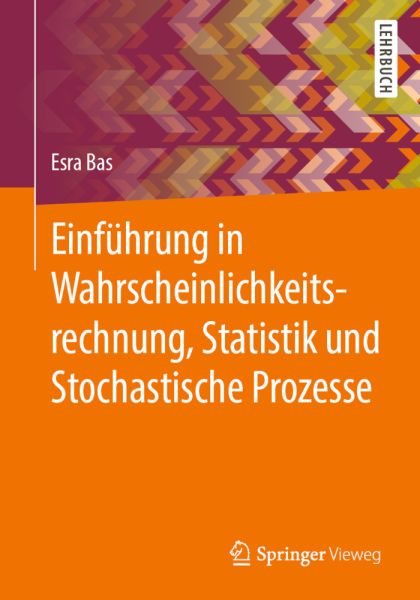 Einführung in Wahrscheinlichkeitsrechnung, Statistik und Stochastische Prozesse - Springer Berlin,S...