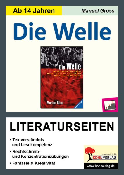 Morton Rhue "Die Welle", Literaturseiten: Textverständnis und Lesekompetenz, Rechtschreib- und Konze - KOHL VERLAG Der V...