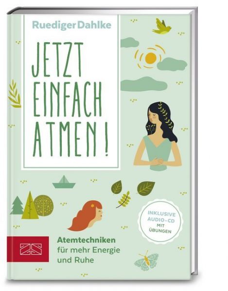 Jetzt einfach atmen!, m. Audio-CD: Atemtechniken für mehr Energie und Ruhe - ZS Zabert und San...