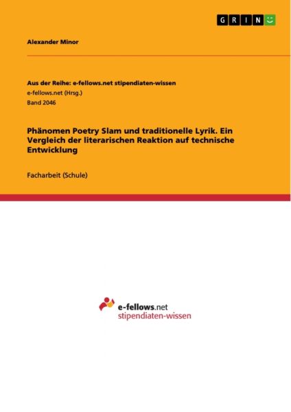 Phänomen Poetry Slam und traditionelle Lyrik. Ein Vergleich der literarischen Reaktion auf technisch