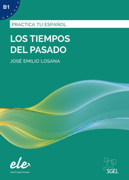 Los tiempos pasado - Nueva edición: Übungsbuch mit Lösungen