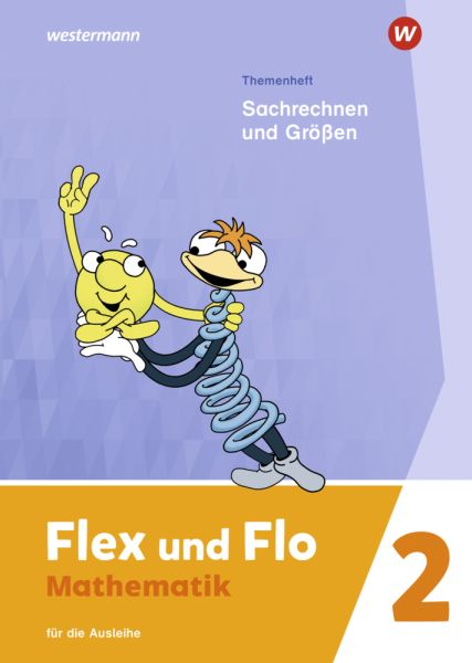 Flex und Flo - Ausgabe 2021 - Themenheft Sachrechnen und Größen 2: Für die Ausleihe - Westermann