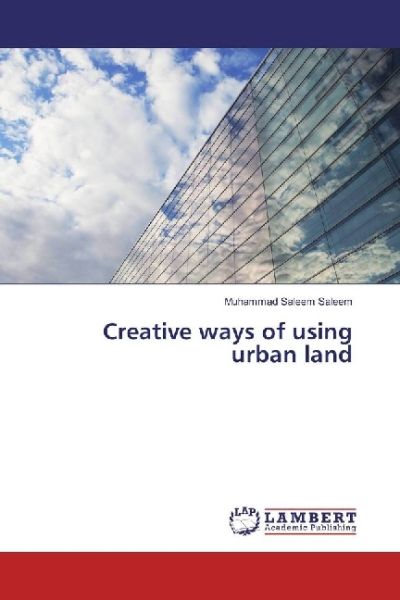 Creative ways of using urban land - LAP Lambert Acade...