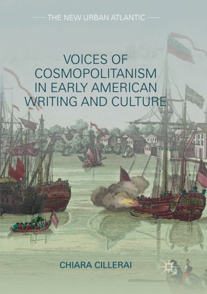 Voices of Cosmopolitanism in Early American Writing and Culture - Springer Berlin,S...