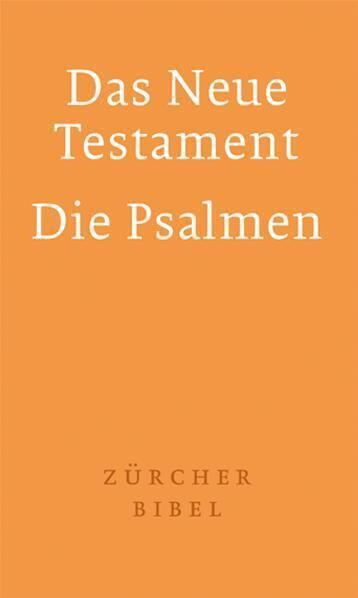 Zürcher Bibel - Das Neue Testament. Die Psalmen - TVZ Theologischer...
