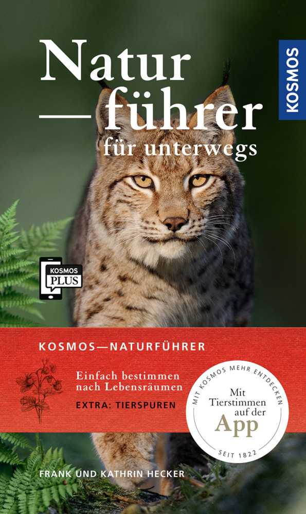 Kosmos-Naturführer für unterwegs: Einfach bestimmen nach Lebensräumen. Kosmos Plus. Extra: Tierspure
