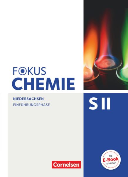 Fokus Chemie - Sekundarstufe II - Niedersachsen - Einführungsphase: Schülerbuch - Cornelsen Verlag