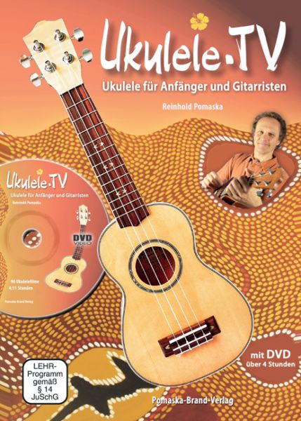 Ukulele-TV: Ukulele für Anfänger und Gitarristen - ohne Noten, m. DVD: Ukulelen-Schule - Druck und Verlag ...