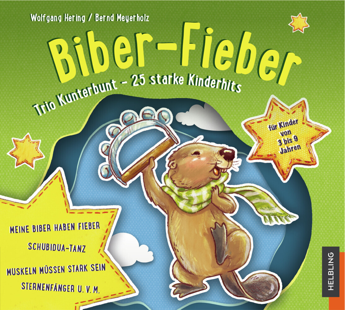 Sternenfänger. Biber-Fieber, Audio-CD: Trio-Kunterbunt - 25 starke Hits aus dem Liederbuch