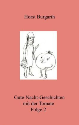 Gute-Nacht-Geschichten mit der Tomate Folge 2: Frieda mit der Mütze