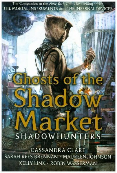 Ghosts of the Shadow Market: Shadow Hunters - Walker Books