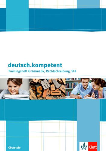 Trainingsheft Grammatik, Rechtschreibung, Stil: Oberstufe - Klett