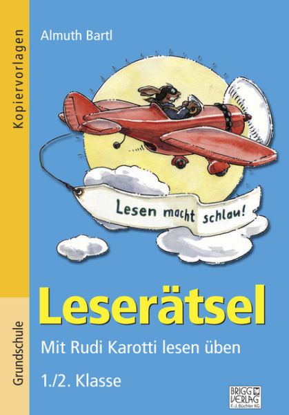 Leserätsel 1./2. Klasse: Mit Rudi Karotti lesen üben - Brigg Verlag