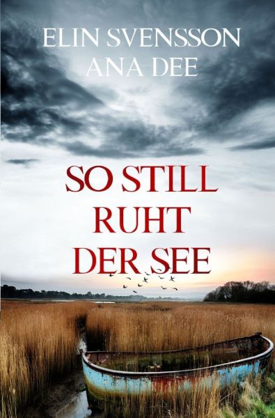 So still ruht der See: Ein Schweden-Krimi - epubli