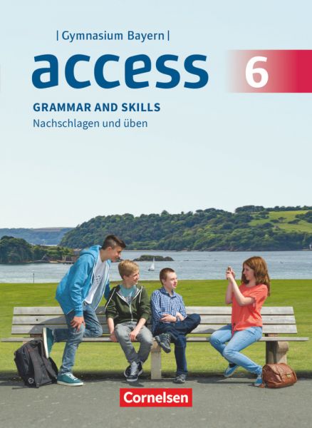 Access - Bayern - 6. Jahrgangsstufe: Grammar and Skills - Cornelsen Verlag
