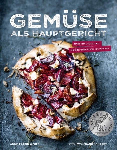 Gemüse als Hauptgericht: Manchmal sogar mit Fleisch oder Fisch als Beilage - Becker-Joest-Volk