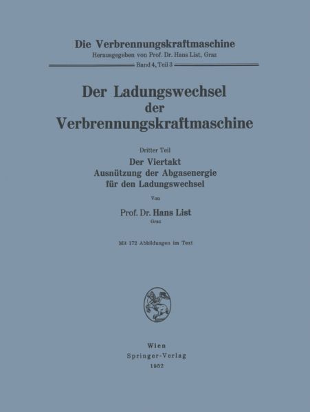 Der Ladungswechsel der Verbrennungskraftmaschine: Dritter Teil: Der Viertakt Ausnützung der Abgasene - Springer Wien,Spr...