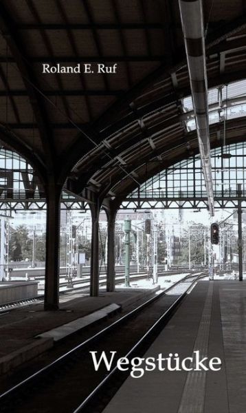 Wegstücke: Erzählungen - tredition