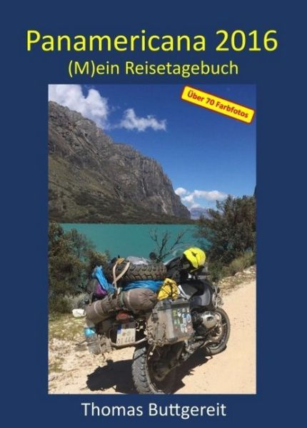 Panamericana 2016: (M)ein Reisetagebuch - tredition