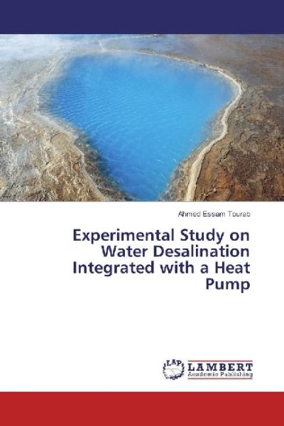 Experimental Study on Water Desalination Integrated with a Heat Pump - LAP Lambert Acade...