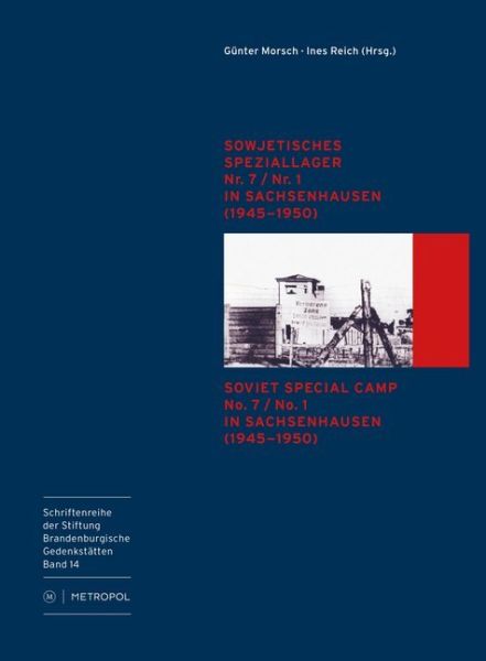 Sowjetisches Speziallager Nr. 7 / Nr. 1 in Sachsenhausen (1945-1950) / Soviet Special Camp Nr. 7 / N - Metropol