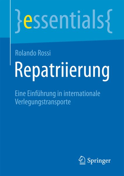 Repatriierung: Eine Einführung in internationale Verlegungstransporte - Springer Berlin,S...