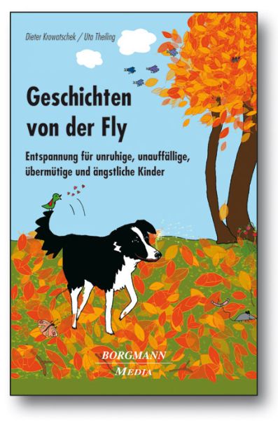Geschichten von der Fly, m. Audio-CD: Entspannung für unruhige, unauffällige, übermütige und ängstli - Verlag modernes l...