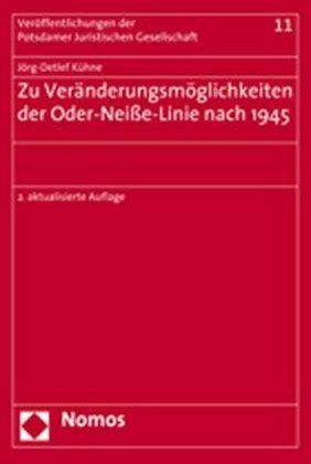 Zu Veränderungsmöglichkeiten der Oder-Neiße-Linie nach 1945 - Nomos