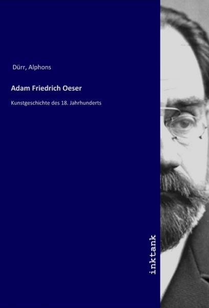 Adam Friedrich Oeser: Kunstgeschichte des 18. Jahrhunderts - Inktank-Publishing