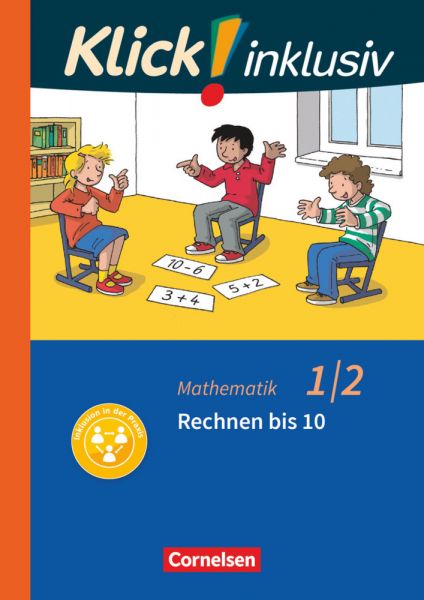 Klick! inklusiv - Grundschule / Förderschule - Mathematik - 1./2. Schuljahr: Rechnen bis 10 - Themen - Cornelsen Verlag