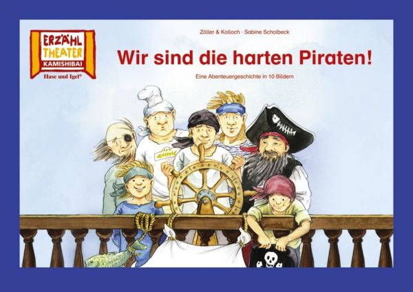 Kamishibai: Wir sind die harten Piraten!: 10 Bildkarten für das Erzähltheater - Hase und Igel