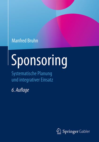 Sponsoring: Systematische Planung und integrativer Einsatz - Springer Berlin,G...