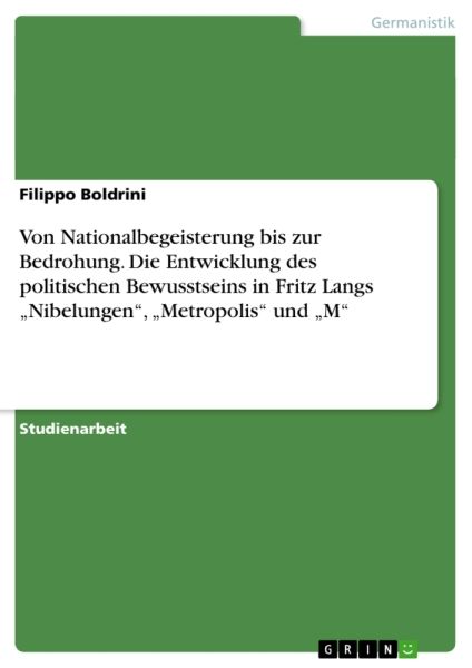Von Nationalbegeisterung bis zur Bedrohung. Die Entwicklung des politischen Bewusstseins in Fritz La