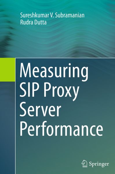 Measuring SIP Proxy Server Performance - Springer Berlin,S...