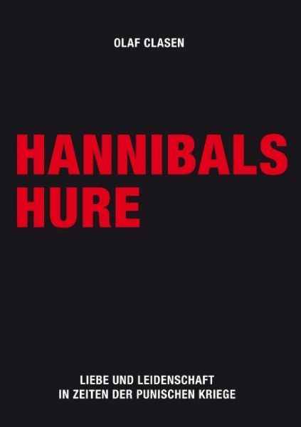 Hannibals Hure: Liebe und Leidenschaft in Zeiten der Punischen Kriege