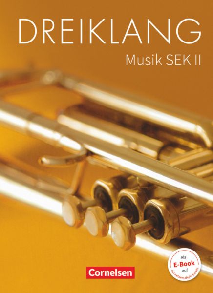 Dreiklang - Sekundarstufe II - 11.-13. Schuljahr: Schülerbuch - Cornelsen Verlag