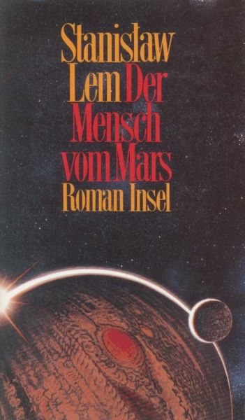 Der Mensch vom Mars: Roman. Mit e. Nachw. - Insel Verlag