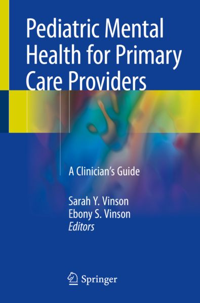 Pediatric Mental Health for Primary Care Providers: A Clinician's Guide - Springer Berlin,S...