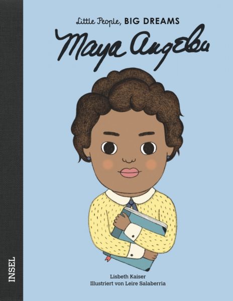 Maya Angelou: Little People, Big Dreams. Deutsche Ausgabe - Insel Verlag